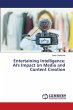 Entertaining Intelligence: AI's Impact... - Bild 1