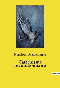 Catéchisme révolutionnaire - Bakounine, Michel