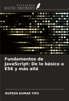 Fundamentos de JavaScript: De lo básico a ES6 y más allá - Kumar Tipu, Rupesh