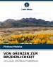 VON GRENZEN ZUR BRÜDERLICHKEIT - Bild 1