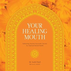 Your Healing Mouth - Patel, Aushi