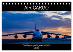 Air Cargo - Frachtflugzeuge, Giganten der Lüfte (Tischkalender 2025 DIN A5 quer), CALVENDO Monatskalender - Calvendo;Simlinger, Wolfgang