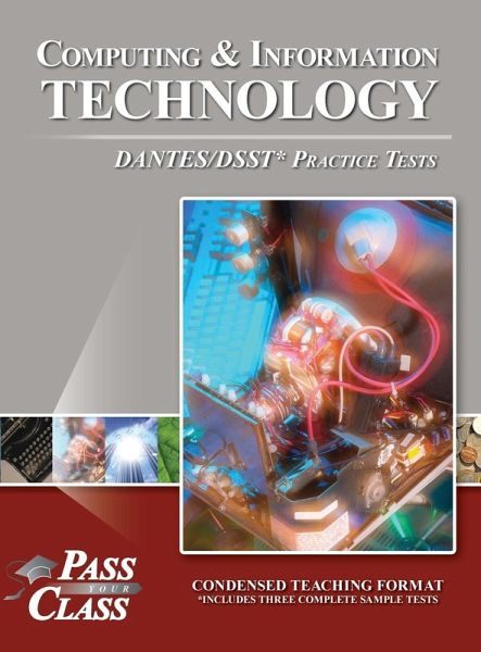 Computing and Information Technology DANTES/DSST Practice Tests Computing and Information Technology DANTES/DSST Practice Tests