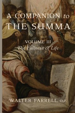 A Companion to the Summa-Volume III - Farrell, Walter