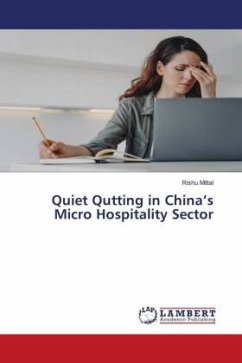 Quiet Qutting in China¿s Micro Hospitality Sector - Mittal, Rishu