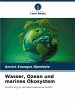 Wasser, Ozean und marines Ökosystem - Bild 1