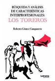 Búsqueda y análisis de características interprofesionales: LOS TOREROS