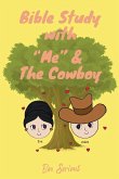 Bible Study with "Me" and the Cowboy