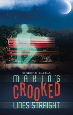 Making Crooked Lines Straight - Karram, George R. Making Crooked Lines Straight - Karram, George R.