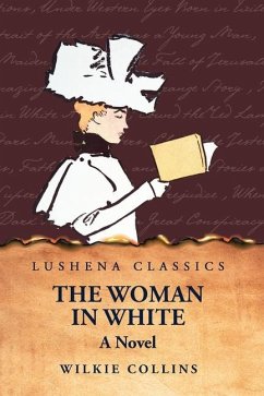 The Woman in White A Novel - Wilkie Collins