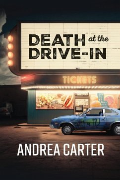 Death at the Drive-In - Carter, Andrea