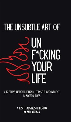 The Unsubtle Art of Unf*cking Your Life - Wiseman, Andi