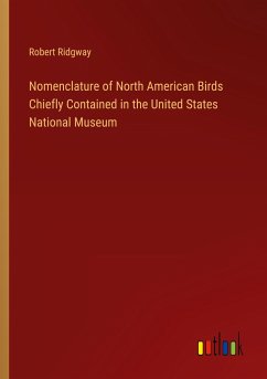 Nomenclature of North American Birds Chiefly Contained in the United States National Museum