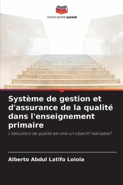 Système de gestion et d'assurance de la qualité dans l'enseignement primaire - Latifo Loiola, Alberto Abdul