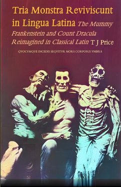 Tria Monstra in Lingua Latina Reviviscunt - Price, T J