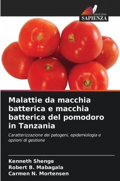 Malattie da macchia batterica e macchia batterica del pomodoro in Tanzania - Shenge, Kenneth;Mabagala, Robert B.;Mortensen, Carmen N.