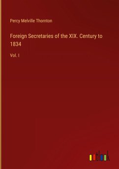 Foreign Secretaries of the XIX. Century to 1834