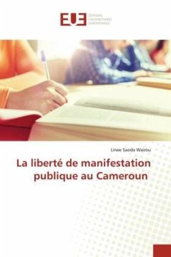 La liberté de manifestation publique au Cameroun - Wairou, Lirwe Saoda