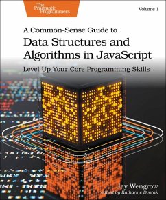 A Common-Sense Guide to Data Structures and Algorithms in JavaScript, Volume 1 - Wengrow, Jay