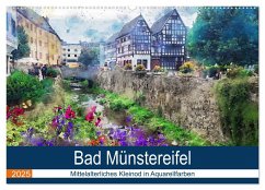 Bad Münstereifel - Mittelalterliches Kleinod in Aquarellfarben (Wandkalender 2025 DIN A2 quer), CALVENDO Monatskalender - Calvendo;Frost, Anja