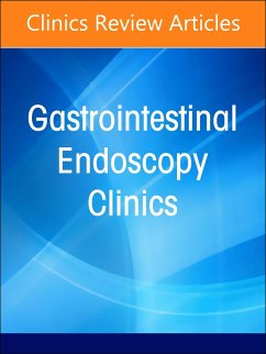 Advances in Bariatric and Metabolic Endoscopy, an Issue of Gastrointestinal Endoscopy Clinics