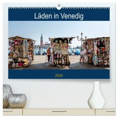 Läden in Venedig (hochwertiger Premium Wandkalender 2025 DIN A2 quer), Kunstdruck in Hochglanz