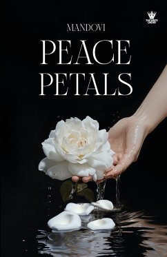 Peace Petals - Mahato, Madhumita; Mandovi