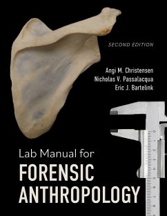 Lab Manual for Forensic Anthropology - Christensen, Angi M.; Passalacqua, Nicholas V.; Bartelink, Eric J.