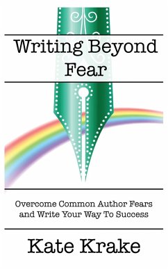 Writing Beyond Fear - Krake, Kate