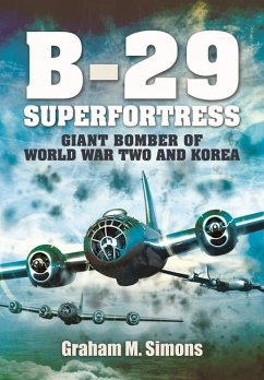 B-29: Superfortress - Simons, Graham M