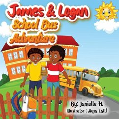 James and Logan School Bus Adventure (a Book about Social Media) - H, Janielle