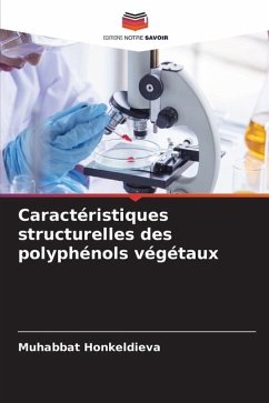 Caractéristiques structurelles des polyphénols végétaux - Honkeldieva, Muhabbat