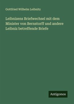 Cover Leibnizens Briefwechsel mit dem Minister von Bernstorff und andere Leibniz betreffende Briefe