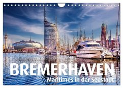 BREMERHAVEN Maritimes in der Seestadt (Wandkalender 2025 DIN A4 quer), CALVENDO Monatskalender