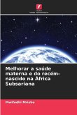 Melhorar a saúde materna e do recém-nascido na África Subsariana