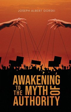 Awakening to the Myth of Authority - Albert Gorski, Joseph