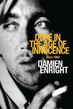 Dope in the Age of Innocence - Enright, Damien