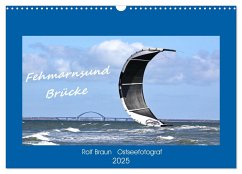 Fehmarnsund Brücke (Wandkalender 2025 DIN A3 quer), CALVENDO Monatskalender