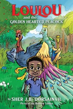 Loulou and the Golden hearted peacock - Jb Dorsainvil, Sher