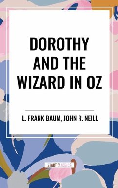 Dorothy and the Wizard in Oz - Frank Baum, L.