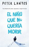 El niño que no quería morir