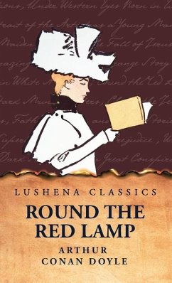 Round the Red Lamp - Arthur Conan Doyle