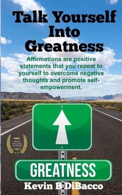 Talk Yourself into Greatness - Dibacco, Kevin B