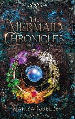 The Mermaid Chronicles Companion Guide - Noelle, Marisa