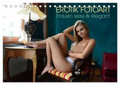 Erotik Fotoart - Frauen sexy & elegant (Tischkalender 2025 DIN A5 quer), CALVENDO Monatskalender - Calvendo;Walter, Peter
