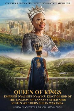Queen of Kings Empress Nyajesus Nyayecu Elect of God of the Kingdom of Canaan United Afro States Southern Sudan Wakanda - Duen, Nyajesus Rebecca