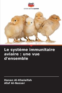 Le système immunitaire aviaire : une vue d'ensemble - Al-Khalaifah, Hanan;Al-Nasser, Afaf