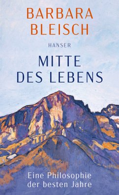 Mitte des Lebens (eBook, ePUB) - Bleisch, Barbara