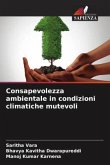 Consapevolezza ambientale in condizioni climatiche mutevoli