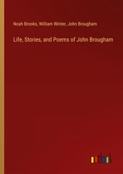 Life, Stories, and Poems of John Brougham